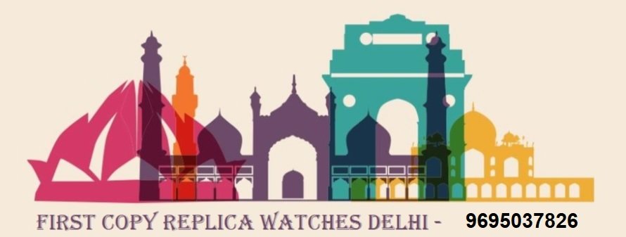 first-copy-watches-delhi First Copy Watches In delhi