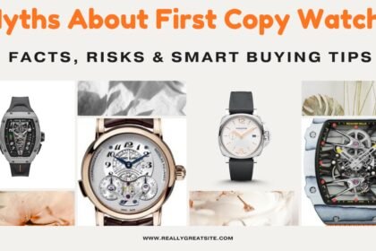 Myths About First Copy Watches